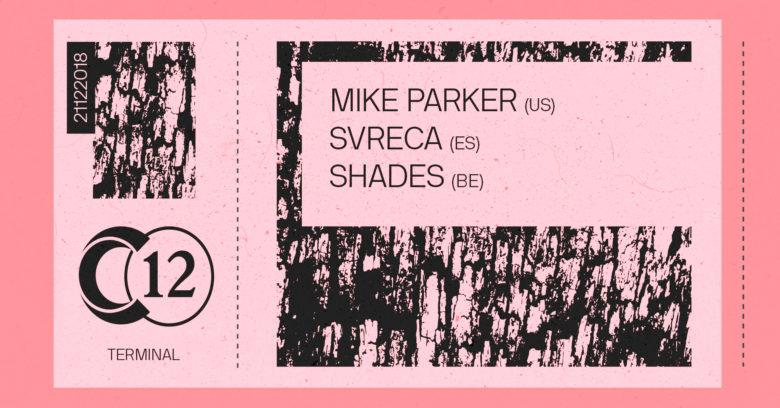 C12 x Terminal • Mike Parker, Svreca & Shades