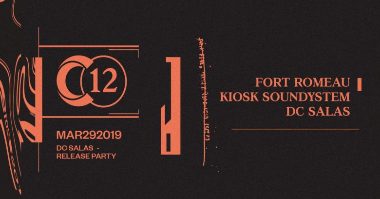 C12 x DC Salas Release Party • Fort Romeau / Kiosk Radio