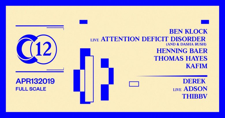 C12 • Ben Klock / ADD live (AnD & Dasha Rush) / Henning Baer