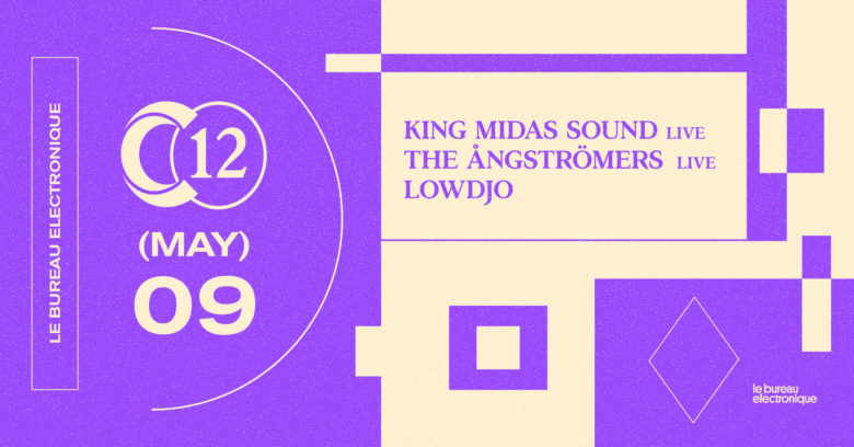 C12 x Le Bureau Electronique: King Midas Sound + The Ångstromers