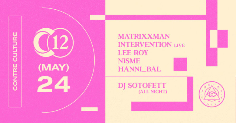 C12 • Matrixxman / DJ Sotofett (all night)