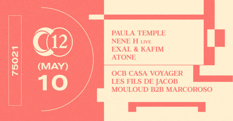 C12 x 75021 • Paula Temple / Nene H live / OCB Casa Voyager