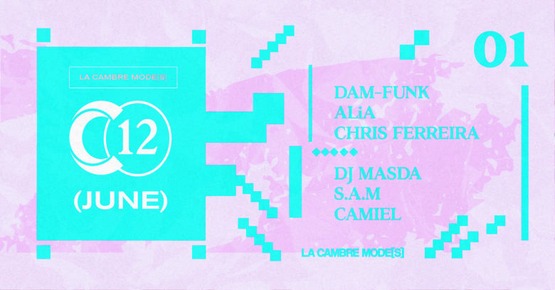 C12 x La Cambre Mode[s] • DāM-FunK / S.A.M / DJ Masda