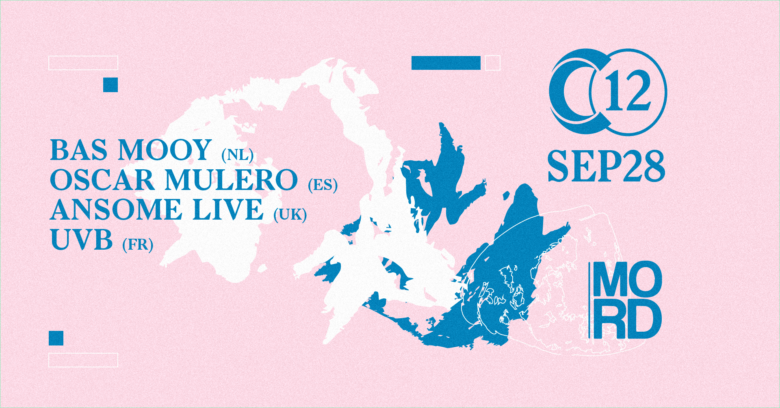 C12 x MORD Records • Bas Mooy / Oscar Mulero / Ansome live / UVB