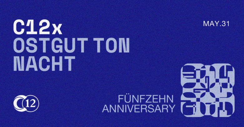 (Postponed) C12 x Ostgut Ton • 15 Years