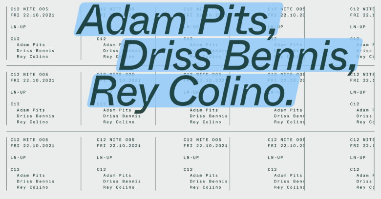 Nite 005: Adam Pits + Driss Bennis + Rey Colino