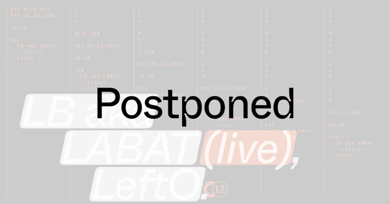Nite 014 : LB aka LABAT live + Lefto Early Bird (POSTPONED)