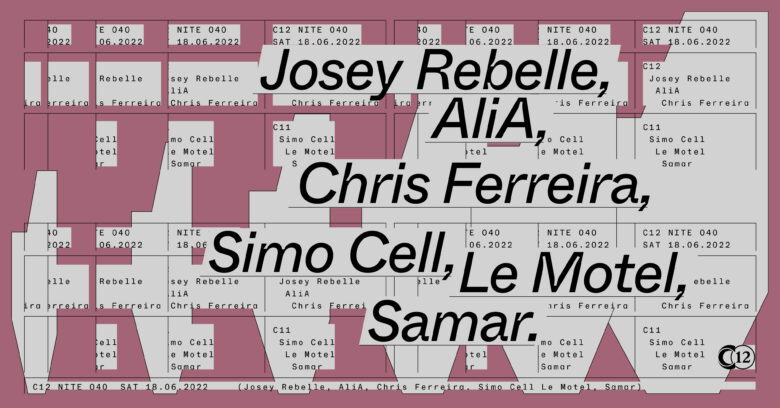 NITE 040: Josey Rebelle + AliA + Chris Ferreira + Simo Cell + Le Motel + Samar