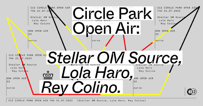 CIRCLE PARK OPEN AIR: Stellar OM Source + Lola Haro + Rey Colino