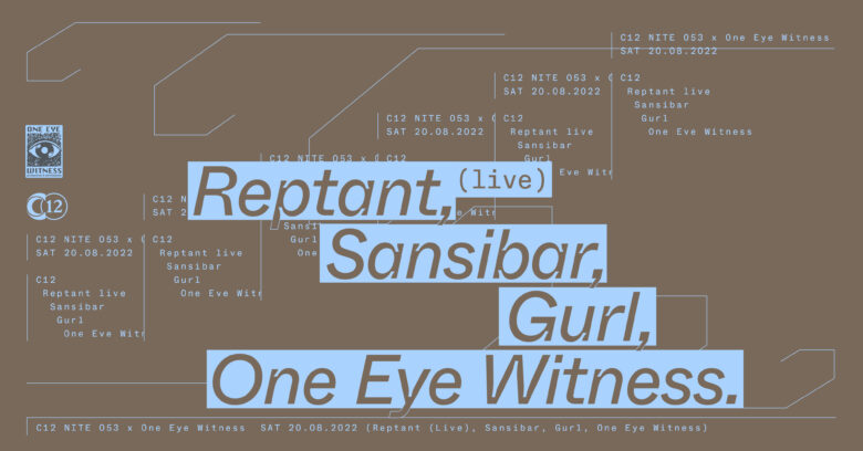 NITE 053: Reptant live + Sansibar + Gurl + One Eye Witness
