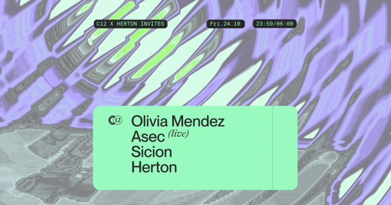 C12 x Herton invites: Olivia Mendez, Asec live, Sicion