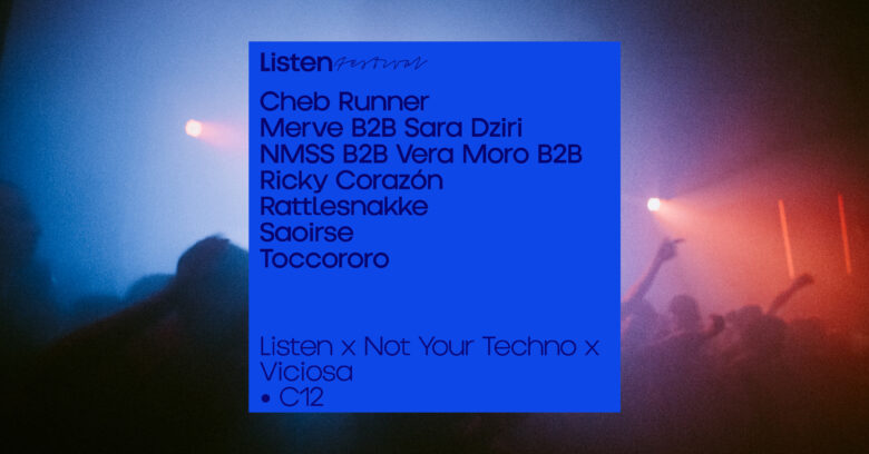 C12 x Listen x Not Your Techno x Viciosa