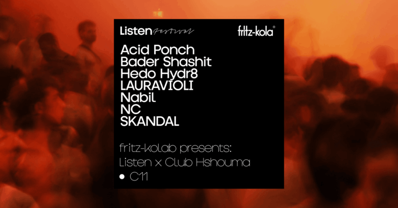 C12 x Listen x fritzkola x Club Hshouma