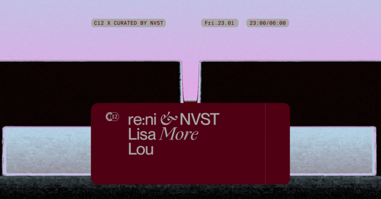 C12 x CURATED BY NVST / re:ni & NVST, Lisa More, Lou