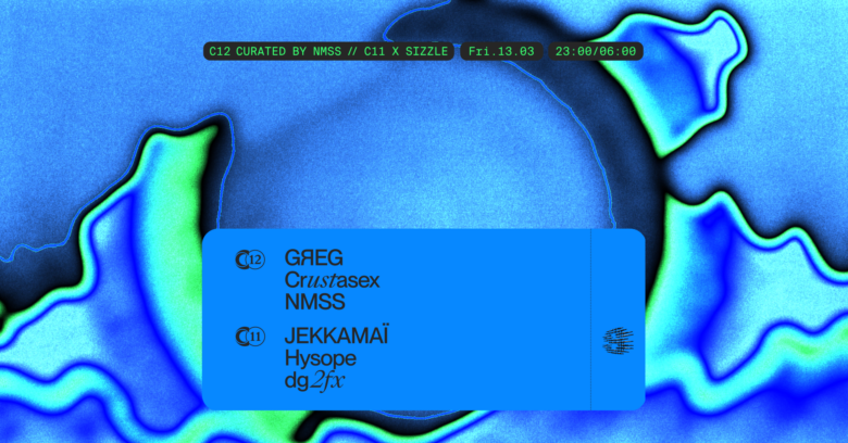 C12 x CURATED BY NMSS w/ GЯEG, Crustasex, NMSS and C11 x Sizzle