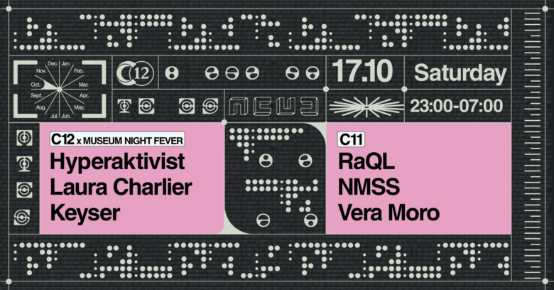 C12 x Museum Night Fever w/ Hyperaktivist, Keyser, NMSS, Vera Moro and more